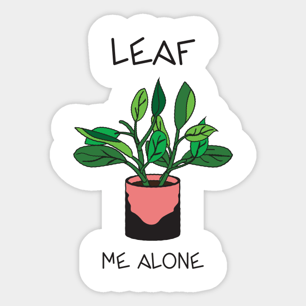 Leave / Leaf Me Alone Sticker by MEN SWAGS